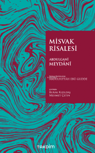 Misvak Risalesi | Abdulganî Meydânî | Takdim Yayınları