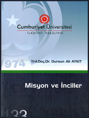 Misyon ve İnciller | Dursun Ali Aykıt | Sivas Cumhuriyet Üniversitesi 