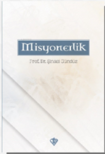 Misyonerlik | Şinasi Gündüz | Diyanet İşleri Başkanlığı