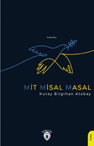 Mit Misal Masal | Kutay Bilgihan Atabay | Dorlion Yayınevi