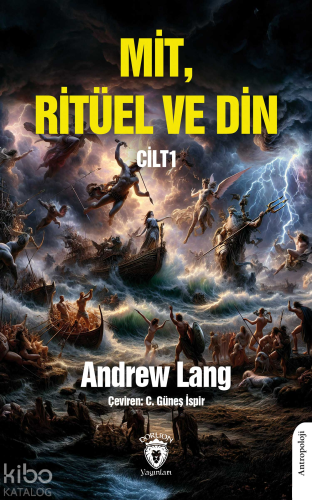 Mit, Ritüel ve Din Cilt I | Andrew Lang | Dorlion Yayınevi