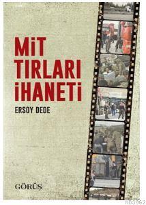 Mit Tırları İhaneti | Ersoy Dede | Görüş Yayınları