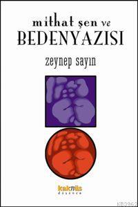 Mithat Şen ve Beden Yazısı (Renkli) | Zeynep Sayın | Kaknüs Yayınları