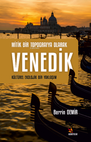 Mitik Bir Topografya Olarak Venedik;Kültürel Ekolojik Bir Yaklaşım | B