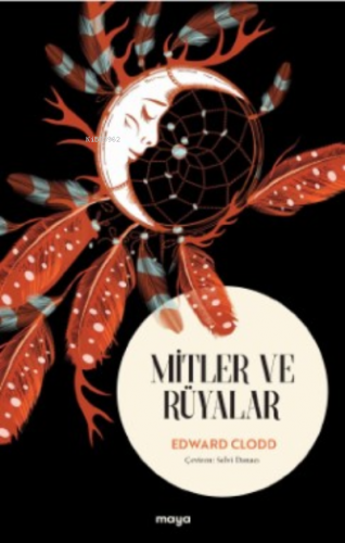 Mitler ve Rüyalar | Edward Clodd | Maya Kitap