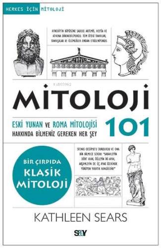 Mitoloji 101; Eski Yunan ve Roma Mitolojisi Hakkında Bilmeniz Gereken 