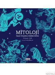 Mitoloji; Hayali Dünyalara Eksiksiz Rehber | Christopher Dell | Yapı K