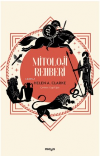 Mitoloji Rehberi | Helen A. Clarke | Maya Kitap