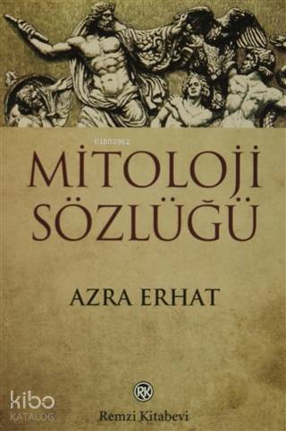 Mitoloji Sözlüğü | Azra Erhat | Remzi Kitabevi