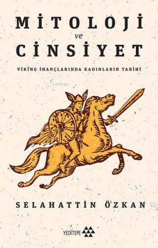 Mitoloji ve Cinsiyet; Viking İnançlarında Kadınların Tarihi | Selahatt