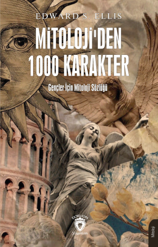 Mitolojiden 1000 Karakter;Gençler İçin Mitoloji Sözlüğü | Edward S. El