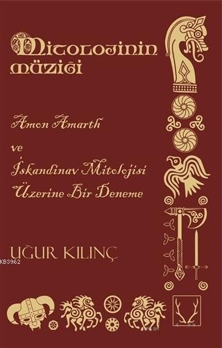 Mitolojinin Müziği; Amon Amarth ve İskandinav Mitolojisi Üzerine Bir D