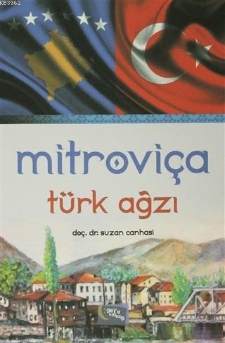 Mitroviça Türk Ağzı | Suzan Canhasi | Gece Kitaplığı Yayınları