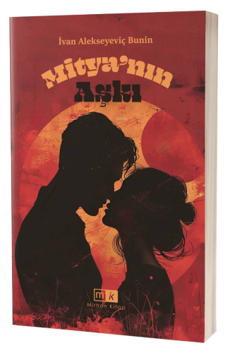 Mitya'nın Aşkı | İvan Alekseyeviç Bunin | Mirhan Kitap