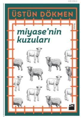 Miyase'nin Kuzuları | Üstün Dökmen | Doğan Kitap