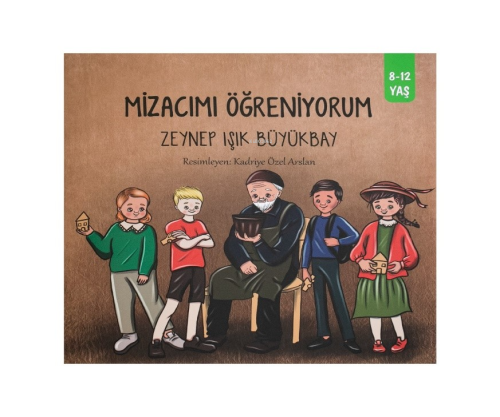 Mizacımı Öğreniyorum (8-12 Yaş) | Zeynep Işık Büyükbay | Yazarın Kendi