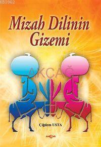 Mizah Dilinin Gizemi | Çiğdem Usta | Akçağ Basım Yayım Pazarlama