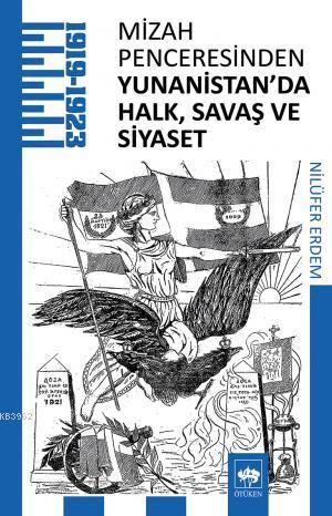 Mizah Penceresinden Yunanistan'da Halk, Savaş ve Siyaset | Nilüfer Erd