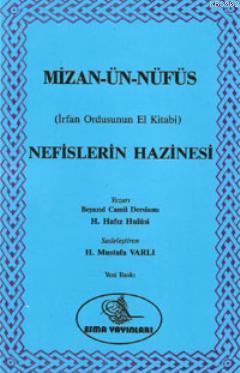 Mizan-ün Nüfüs - Nefislerin Hazinesi; İrfan Ordusunun El Kitabı | Must