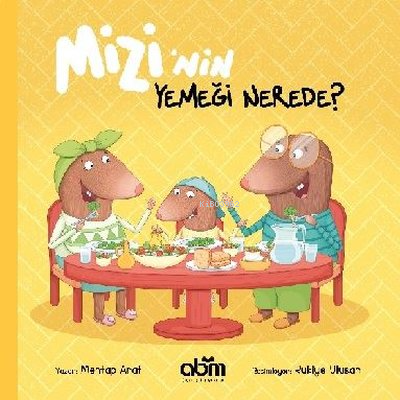 Mizi’nin Yemeği Nerede? | Mehtap Arat | Abm Yayınevi