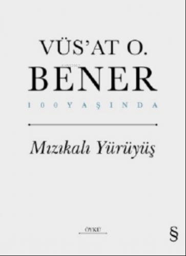 Mızıkalı Yürüyüş | Vüs`at O. Bener | Everest Yayınları