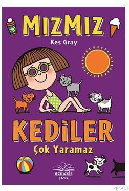 Mızmız : Kediler Çok Yaramaz | Kes Gray | Nemesis Kitap