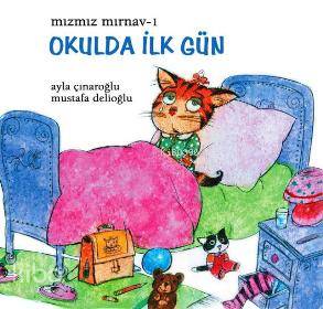 Mızmız Mırnav 1 - Okulda İlk Gün | Ayla Çınaroğlu | Uçanbalık Yayıncıl