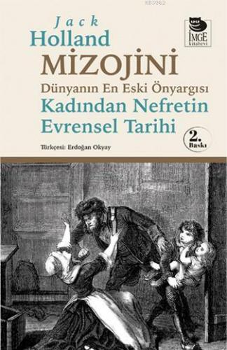 Mizojini; Dünyanın En Eski Önyargısı Kadından Nefretin Evrensel Tarihi