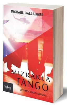 Mızrakla Tango | Michael James Gallagher | Matbuat Yayın Grubu