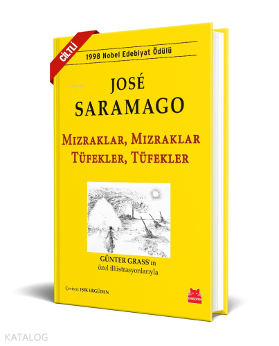 Mızraklar Mızraklar, Tüfekler Tüfekler | José Saramago | Kırmızıkedi Y