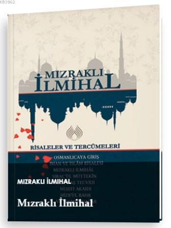 Mızraklı İlmihal; Risaleler ve Tercümeleri | İsmail Çelik | Muallim Ne