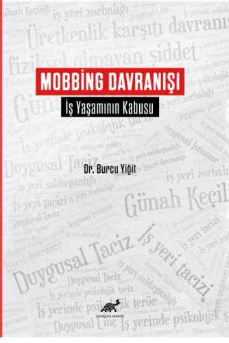 Mobbing Davranışı İş Yaşamının Kabusu | Burcu Yiğit | Paradigma Akadem