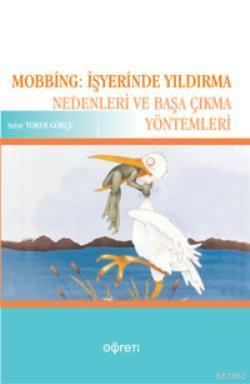 Mobbing: İşyerinde Yıldırma Nedenleri ve Başa Çıkma Yöntemleri | Asiye