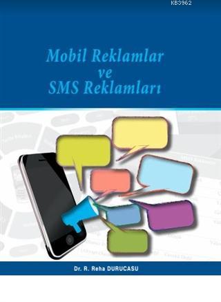 Mobil Reklamlar ve SMS Reklamları | Remzi Reha Durucasu | Nisan Kitabe