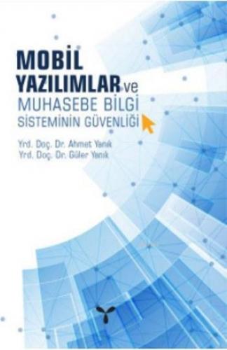 Mobil Yazılımlar ve Muhasebe Bilgi Sisteminin Güvenliği | Ahmet Yanık 