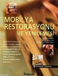 Mobilya Restorasyonu ve Yenilemesi; Dekoratif Teknikler Serisi | Kolek