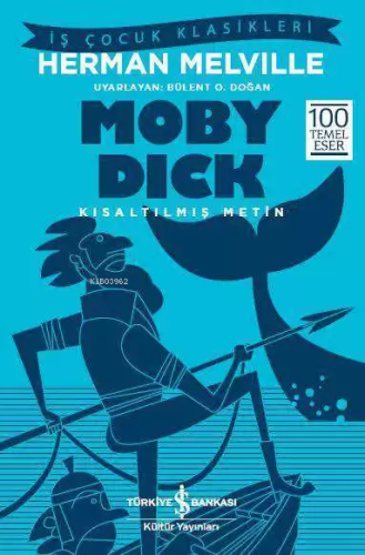 Moby Dick; Kısaltılmış Metin | Herman Melville | Türkiye İş Bankası Kü