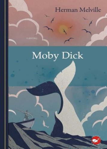 Moby Dick - Klasikleri Okuyorum | Herman Melville | Beyaz Balina Yayın