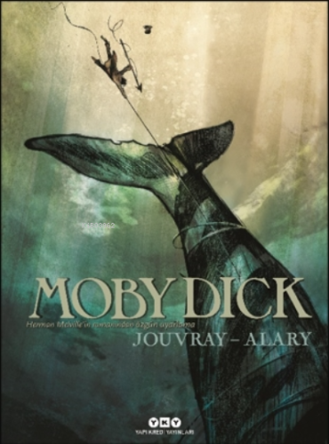 Moby Dick | Olivier Jouvray | Yapı Kredi Yayınları ( YKY )