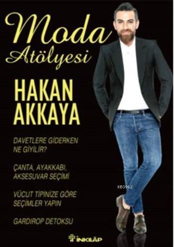 Moda Atölyesi | Hakan Akkaya | İnkılâp Kitabevi