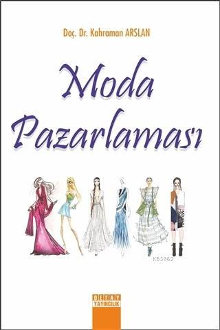 Moda Pazarlaması | Kahraman Arslan | Detay Yayıncılık