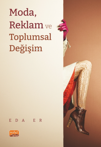 Moda, Reklam ve Toplumsal Değişim | Eda Er | Nobel Bilimsel Eserler