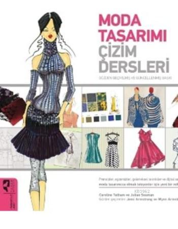 Moda Tasarımı Çizim Dersleri | Caroline Tatham | HayalPerest Yayınevi