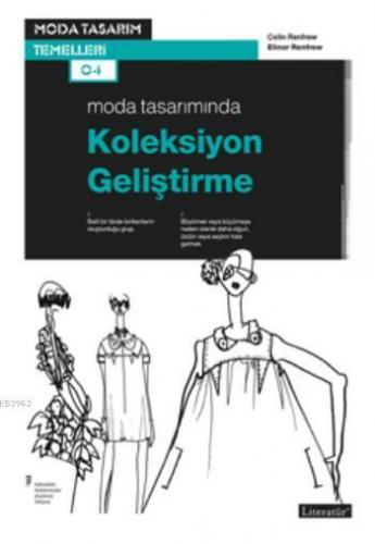 Moda Tasarımında Koleksiyon Geliştirme | Colin Renfrew | Literatür Yay