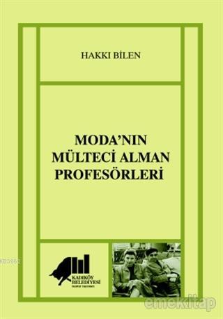 Moda'nın Mülteci Alman Profesörleri | Hakkı Bilen | Kadıköy Belediyesi