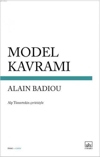 Model Kavramı | Alain Badiou | İthaki Yayınları