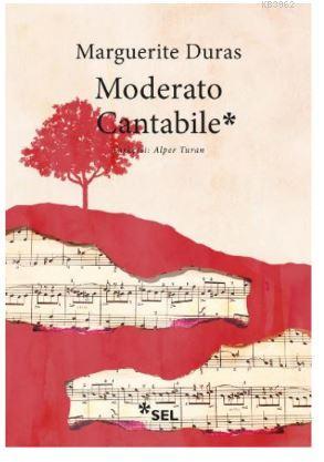 Moderato Cantabile | Marguerite Duras | Sel Yayıncılık