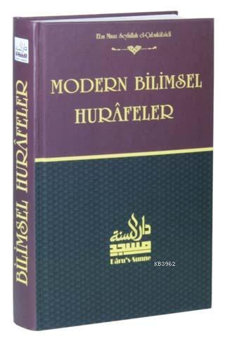 Modern Bilimsel Hurafeler | Ebu Muaz Seyfullah el-Çabukabadi | Daru's-