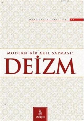 Modern Bir Akıl Sapması: Deizm | Ömer Faruk Korkmaz | Dirayet Yayınlar