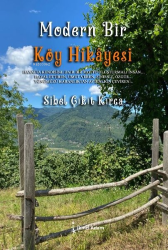 Modern Bir Köy Hikayesi | Sibel Çikit Kırca | İkinci Adam Yayınları